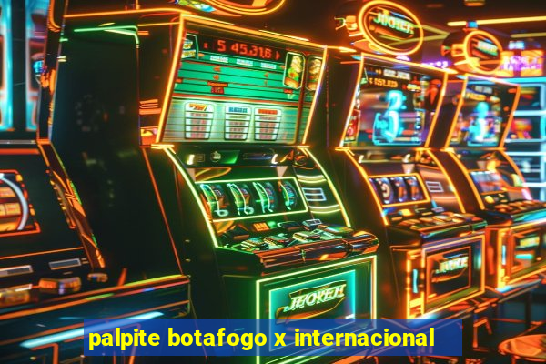 palpite botafogo x internacional